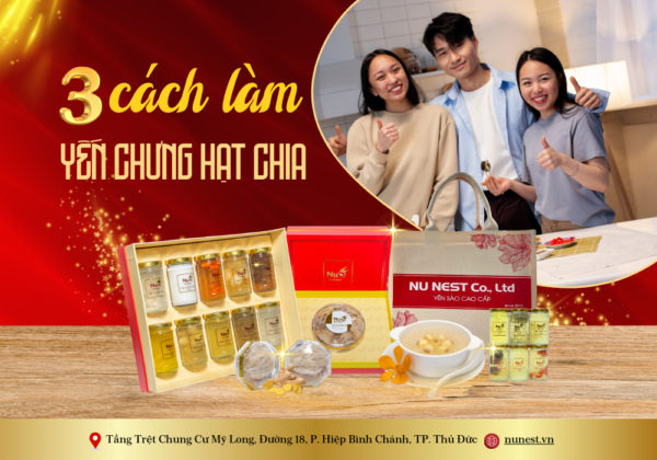 3 CÁCH LÀM YẾN CHƯNG HẠT CHIA