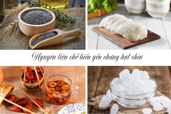 Nguyên liệu chế biến yến chưng hạt chia