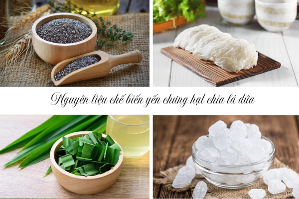 Nguyên liệu chế biến yến chưng hạt chia lá dứa