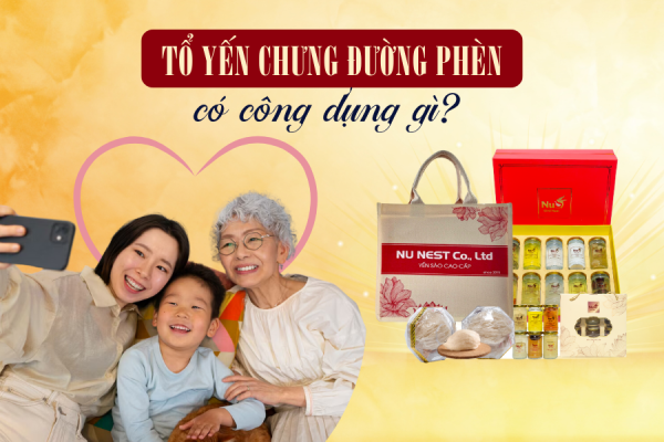 Tổ yến chưng đường phèn có những công dụng gì